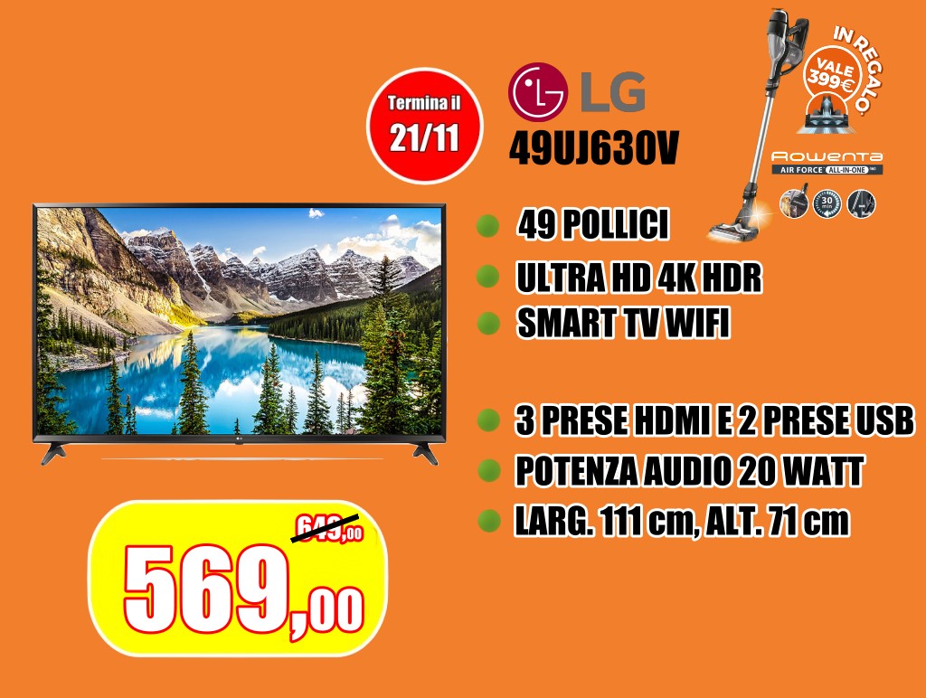 Tv Lg 49uj630v con definizione 4k ultra hd, smart e wifi con scopa elettrica rowenta in regalo