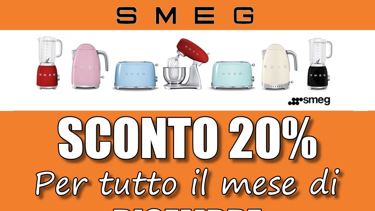 20% di sconto su tutti i piccoli elettrodomestici SMEG per tutto il mese di dicembre 2018